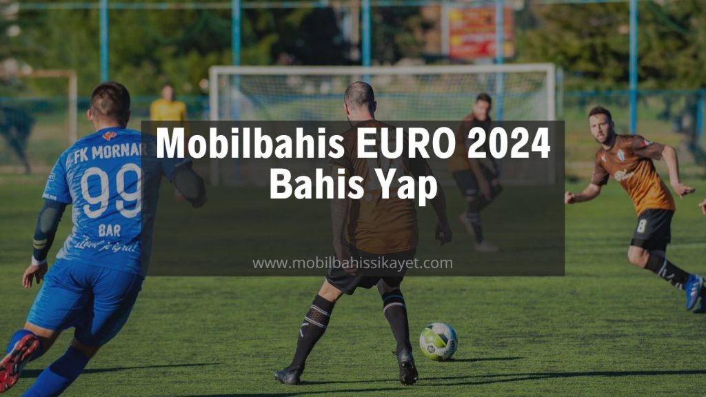 mobilbahis euro 2024